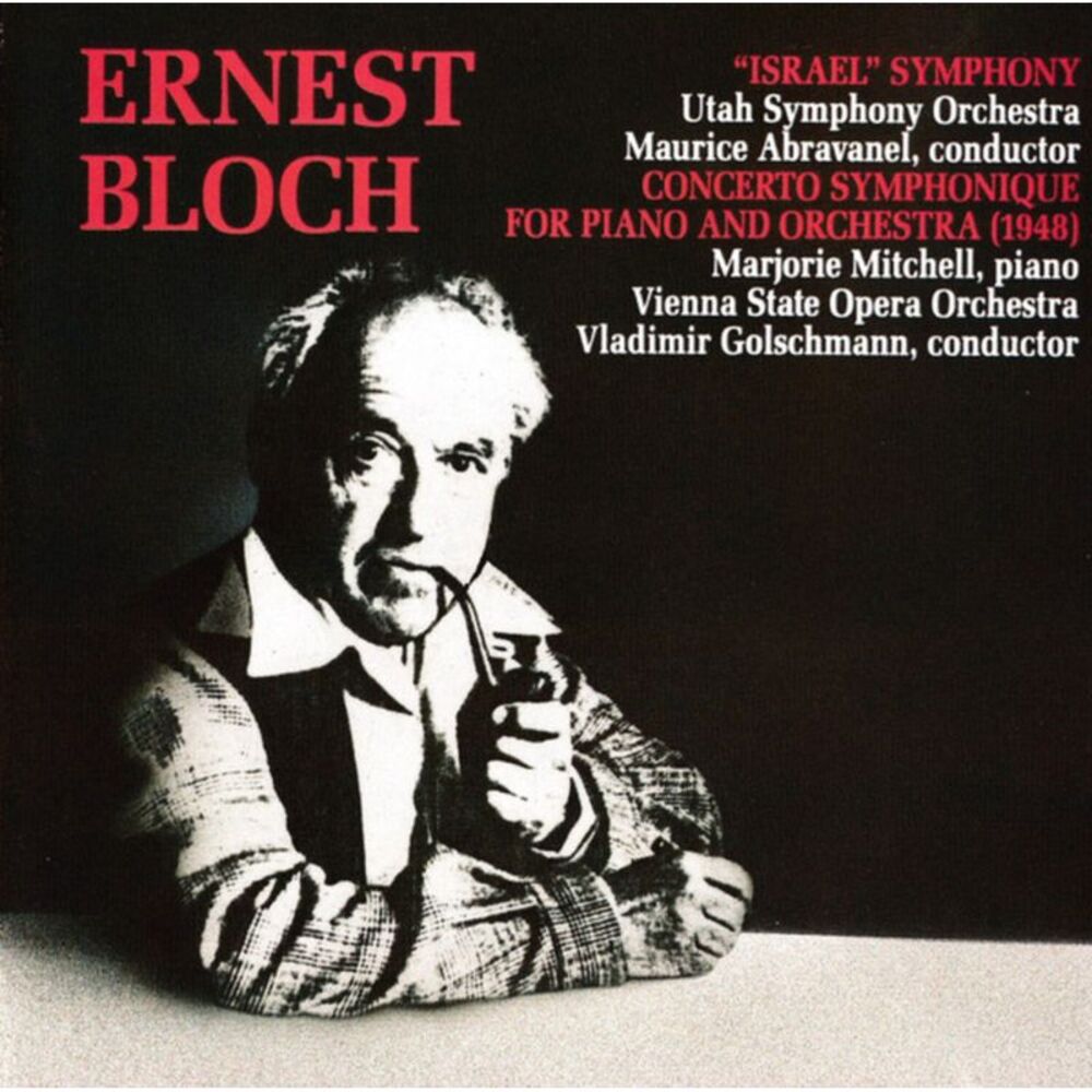 Utah Symphony Orchestra - Bloch: Israel Symphony / Concerto Symphonique For
